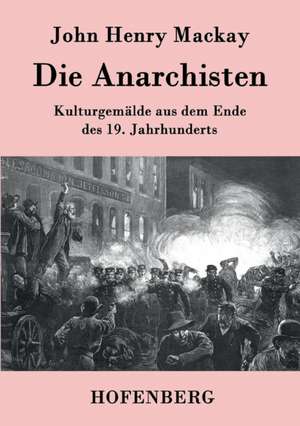 Die Anarchisten de John Henry Mackay