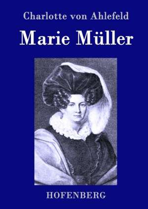 Marie Müller de Charlotte Von Ahlefeld