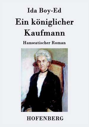 Ein königlicher Kaufmann de Ida Boy-Ed