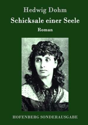 Schicksale einer Seele de Hedwig Dohm