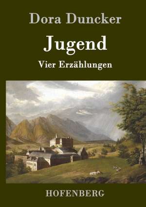 Jugend de Dora Duncker