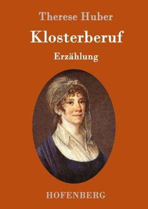 Klosterberuf de Therese Huber