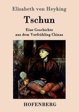 Tschun de Elisabeth von Heyking