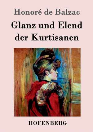 Glanz und Elend der Kurtisanen de Honoré de Balzac