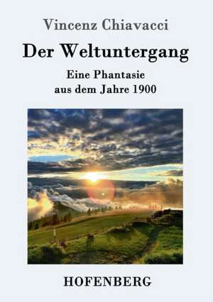 Der Weltuntergang de Vincenz Chiavacci