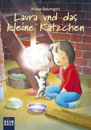 Laura und das kleine Kätzchen de Klaus Baumgart