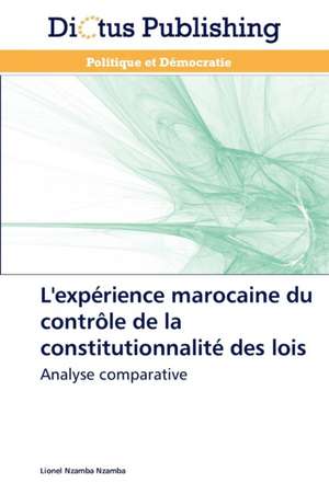 L'expérience marocaine du contrôle de la constitutionnalité des lois de Lionel Nzamba Nzamba