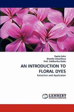 Introduction to Floral Dyes de Papita Saha