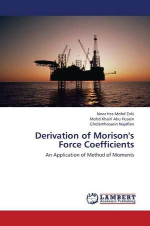 Derivation of Morison's Force Coefficients de Mohd Zaki Noor Irza