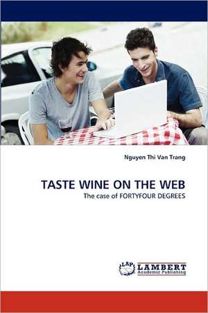 Taste Wine on the Web de Nguyen Thi Van Trang