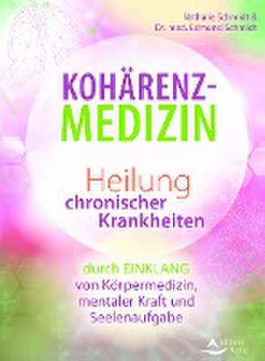 Kohärenz-Medizin de Nathalie Schmidt