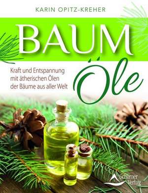 Baumöle de Karin Opitz-Kreher