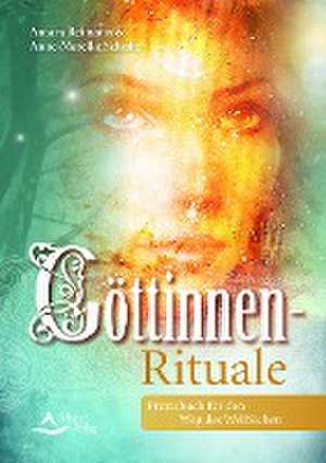 Göttinnen-Rituale de Anne-Mareike Schultz