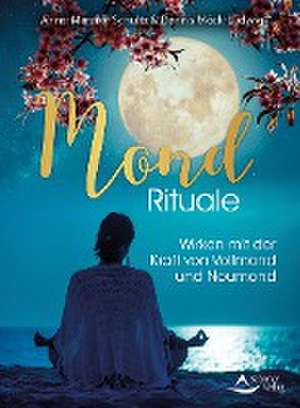 Mond-Rituale de Anne-Mareike Schultz