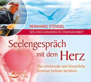 Seelengespräch mit dem Herzen de Reinhard Stengel