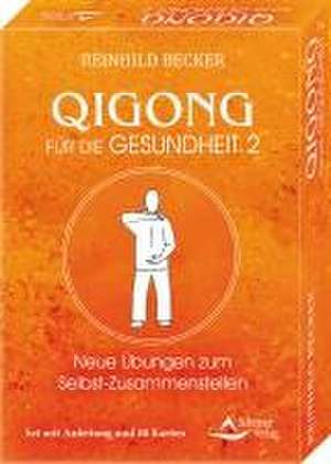 Qigong für die Gesundheit 2 - Neue Übungen zum Selbst-Zusammenstellen de Reinhild Becker