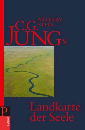 C. G. Jungs Landkarte der Seele de Murray Stein