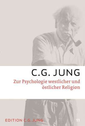 Zur Psychologie westlicher und östlicher Religion de C. G. Jung