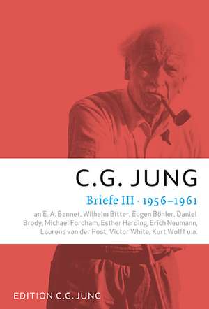 Briefe III: 1956-1961 de C. G. Jung