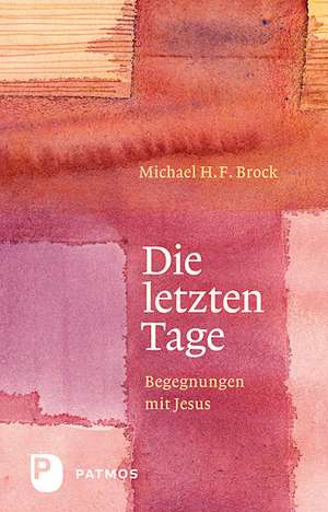 Die letzten Tage de Michael H. F. Brock