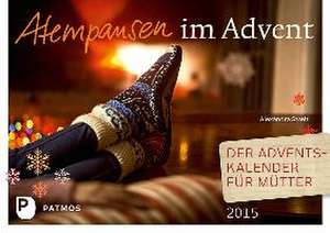 Atempausen im Advent de Alexandra Streit