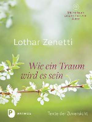 Wie ein Traum wird es sein de Lothar Zenetti