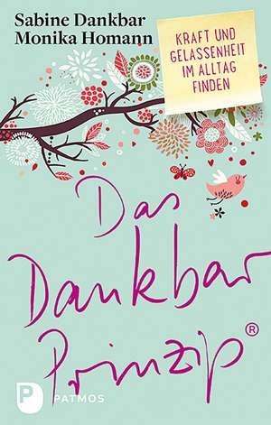 Das Dankbar-Prinzip de Sabine Dankbar