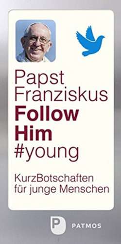 Follow Him #young de Franziskus Papst