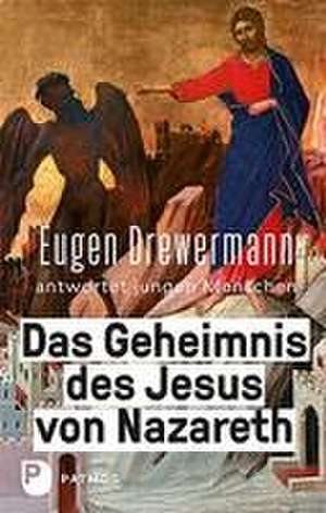 Das Geheimnis des Jesus von Nazareth de Eugen Drewermann