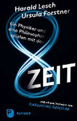 Ein Physiker und eine Philosophin spielen mit der Zeit de Harald Lesch