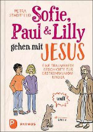 Sofie, Paul und Lilly gehen mit Jesus de Petra Stadtfeld