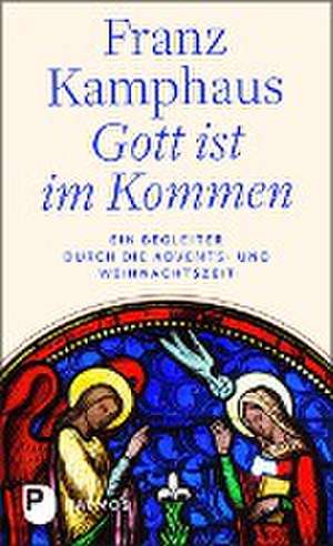 Gott ist im Kommen de Franz Kamphaus