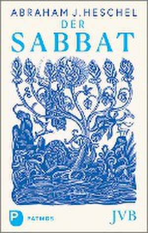 Der Sabbat de Abraham J. Heschel