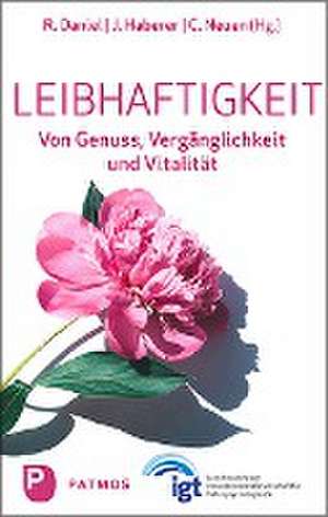 Leibhaftigkeit de Renate Daniel