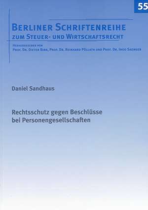 Rechtsschutz gegen Beschlüsse bei Personengesellschaften de Daniel Sandhaus