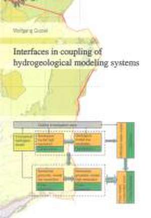 Interfaces in coupling of hydrogeological modeling systems de Wolfgang Gossel