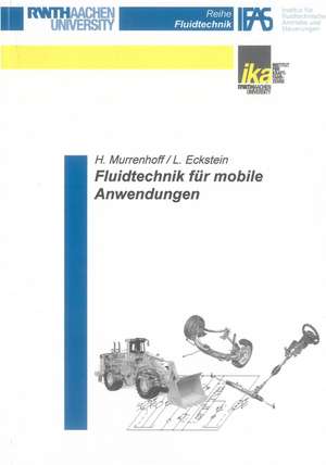 Fluidtechnik für mobile Anwendungen de H. Murrenhoff