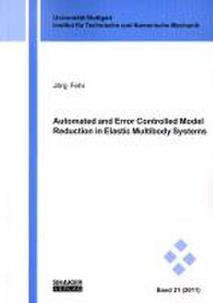 Automated and Error Controlled Model Reduction in Elastic Multibody Systems de Jörg Fehr