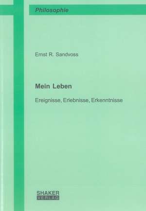 Mein Leben de Ernst R. Sandvoss