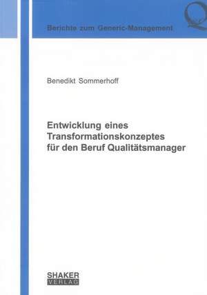 Entwicklung eines Transformationskonzeptes für den Beruf Qualitätsmanager de Benedikt Sommerhoff