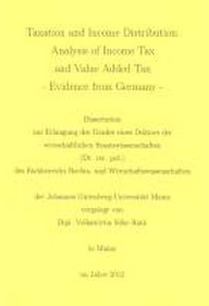 Taxation and Income Distribution: Analysis of Income Tax and Value Added Tax de Silke Rath