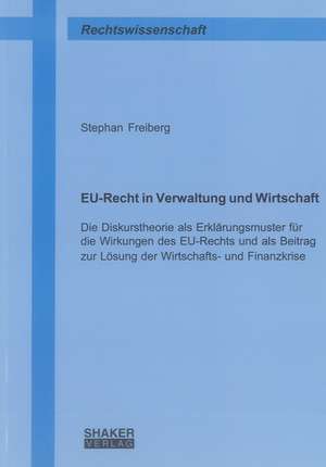 EU-Recht in Verwaltung und Wirtschaft de Stephan Freiberg