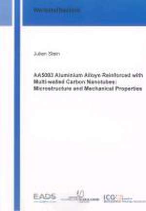 AA5083 Aluminium Alloys Reinforced with Multi-walled Carbon Nanotubes: Microstructure and Mechanical Properties de Julien Stein