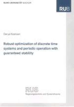 Robust optimization of discrete time systems and periodic operation with guaranteed stability de Darya Kastsian