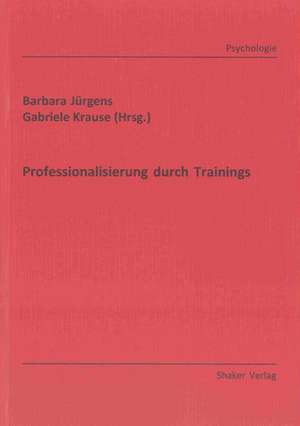 Professionalisierung durch Trainings de Barbara Jürgens