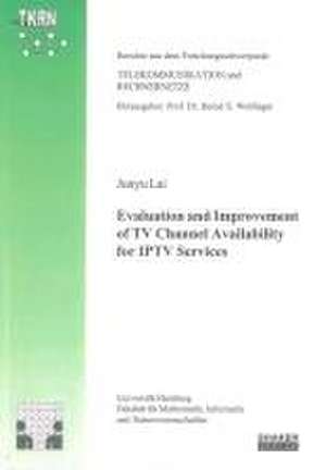 Evaluation and Improvement of TV Channel Availability for IPTV Services de Junyu Lai