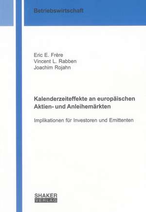 Kalenderzeiteffekte an europäischen Aktien- und Anleihemärkten de Eric E. Frère