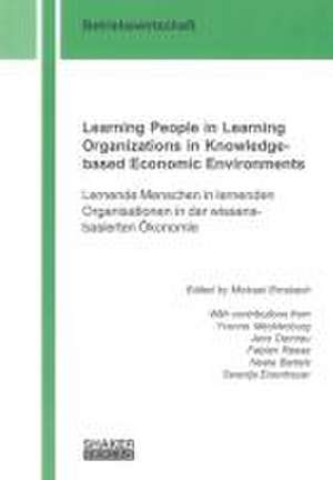 Learning People in Learning Organizations in Knowledge-based Economic Environments de Michael Emsbach