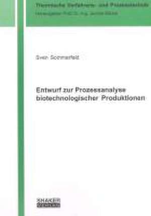 Entwurf zur Prozessanalyse biotechnologischer Produktionen de Sven Sommerfeld