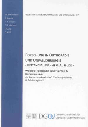 Forschung in Orthopädie und Unfallchirurgie - Bestandsaufnahme und Ausblick